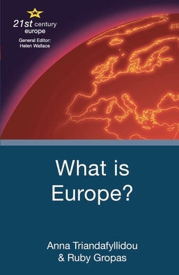 What Is Europe? by Triandafyllidou, Anna