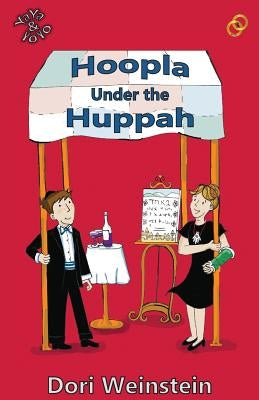 Hoopla Under the Huppah: (YaYa & YoYo, Book 3) by Weinstein, Dori