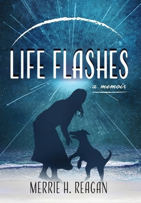 Life Flashes by Reagan, Merrie