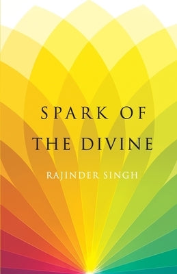 Spark of the Divine by Singh, Rajinder