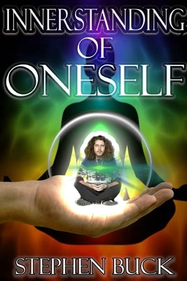 Innerstanding of Oneself (Color) by Buck, Stephen