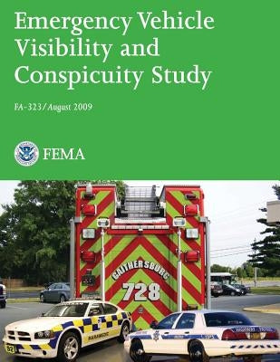 Emergency Vehicle Visibility and Conspicuity Study by Management Agency, Federal Emergency