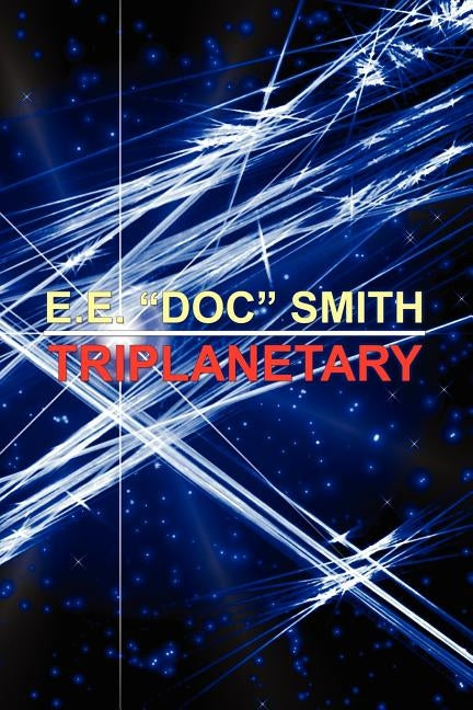 Triplanetary by Smith, E. E. Doc