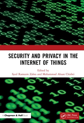Security and Privacy in the Internet of Things by Rameem Zahra, Syed