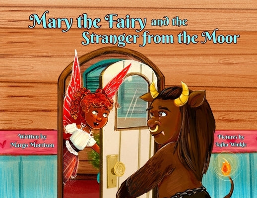 Mary the Fairy and the Stranger from the Moor by Morrison, Margo