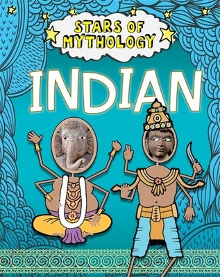 Stars of Mythology: Indian by Dickmann, Nancy