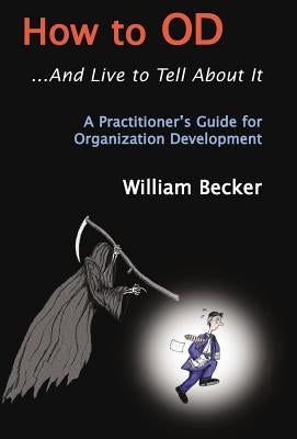 How to OD... And Live to Tell About It by Becker, William