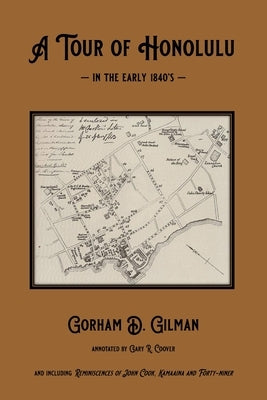 A Tour of Honolulu in the Early 1840's by Coover, Gary R.