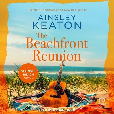 The Beachfront Reunion by Keaton, Ainsley