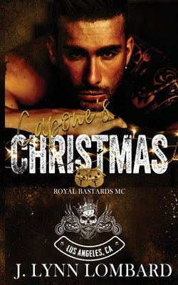 Capone's Christmas (RBMC Los Angeles Chapter): Royal Bastards MC Los Angeles, CA Chapter by Lombard, J. Lynn