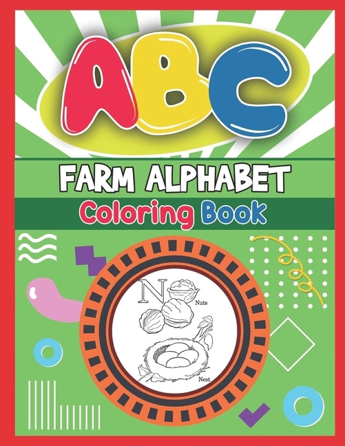 ABC Farm Alphabet Coloring Book: ABC Farm Alphabet Activity Coloring Book, Farm Alphabet Coloring Books for Toddlers and Ages 2, 3, 4, 5 - An Activity by Press, Platinum