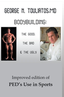 Bodybuilding: The Good, the Bad and the Ugly by Velenjas, Dimos