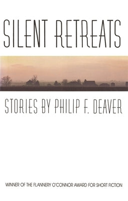 Silent Retreats: Stories by Deaver, Philip F.