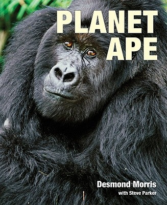 Planet Ape by Morris, Desmond