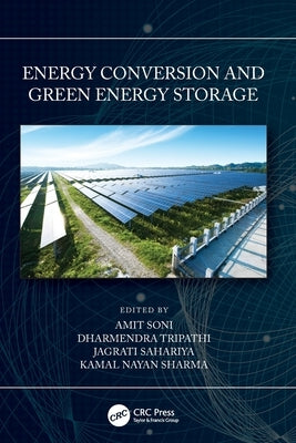 Energy Conversion and Green Energy Storage by Soni, Amit