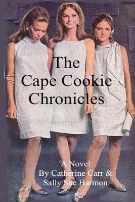 The 'Cape Cookie' Chronicles by Harmon, Sally Sue