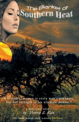 The Blanket of Southern Heat by Kain, Victoria E.