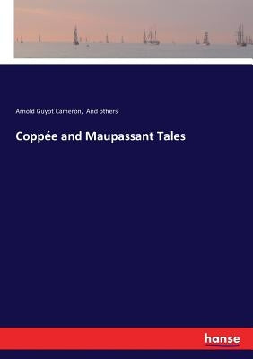 Coppée and Maupassant Tales by And Others