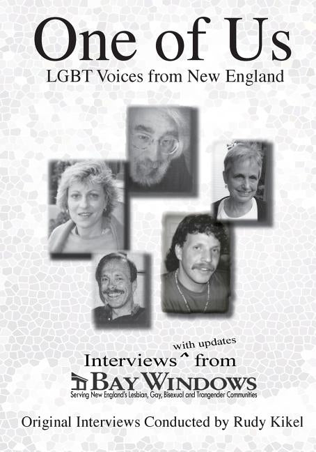 One of Us: LGBT Voices from New England: Interviews (with updates) from Bay Windows by Portuondo-Dember, Yoshi