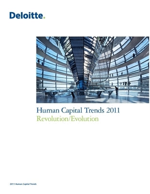 Human Capital Trends 2011: Revolution/Evolution by Touche, Deloitte