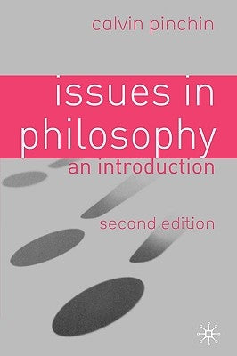 Issues in Philosophy: An Introduction by Pinchin, C.