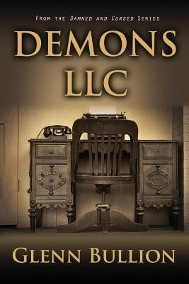 Demons LLC by Bullion, Glenn