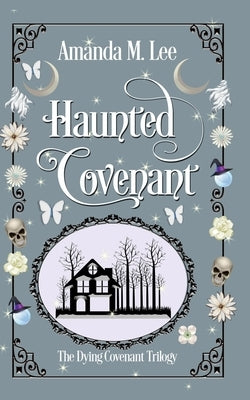 Haunted Covenant by Lee, Amanda M.