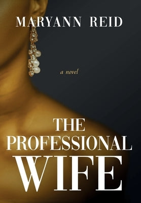 The Professional Wife by Reid, Maryann