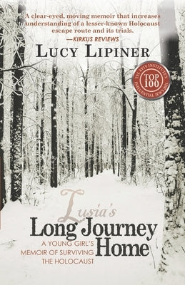 Long Journey Home: A Young Girl's Memoir of Surviving the Holocaust by Lipiner, Lucy