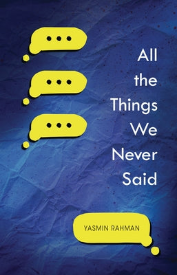 All the Things We Never Said by Rahman, Yasmin