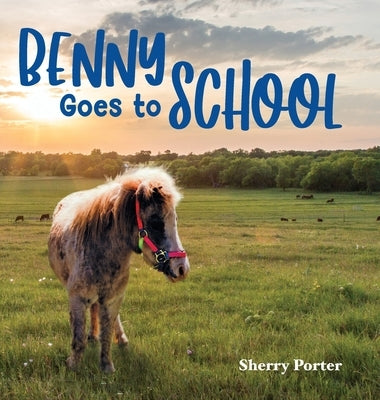 Benny Goes to School by Porter, Sherry