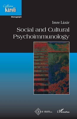 Social and cultural psychoimmunology by Lazar, Imre