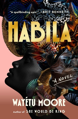 Habila by Moore, Wayétu