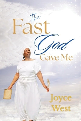The Fast God Gave Me by West, Joyce