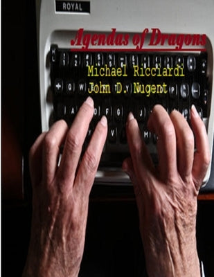 Agendas of Dragons by Nugent, Ricciardi /.