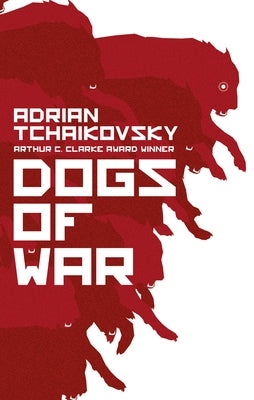 Dogs of War by Tchaikovsky, Adrian