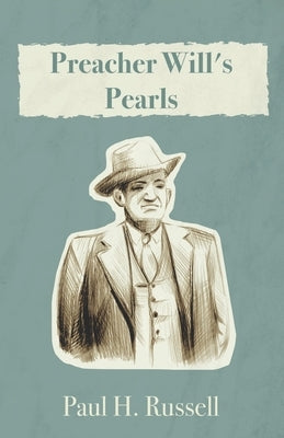 Preacher Will's Pearls by Russell, Paul