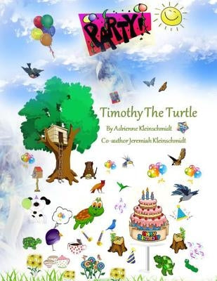 Timothy The Turtle by Kleinschmidt, Adrienne