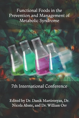 Functional Foods in the Prevention and Management of Metabolic Syndrome: 7th International Conference by Abate, Nicola