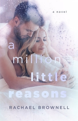 A Million Little Reasons by Brownell, Rachael