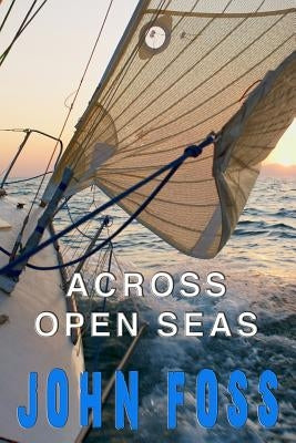 Across Open Seas by Foss, John