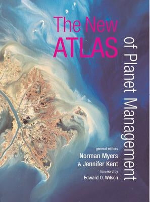 The New Atlas of Planet Management by Myers, Norman