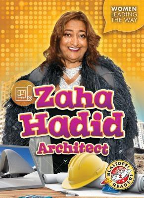 Zaha Hadid: Architect by Leaf, Christina