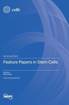 Feature Papers in Stem Cells by Najar, Mehdi
