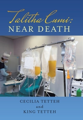Talitha Cumi: Near Death by Tetteh, Cecilia
