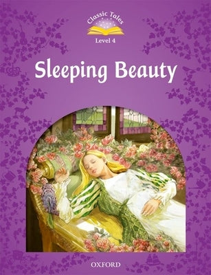 Classic Tales Second Edition Sleeping Beauty by Oxford
