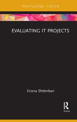 Evaluating It Projects by Shtëmbari, Eriona