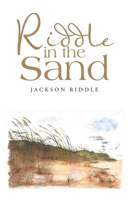Riddle in the Sand by Riddle, Jackson