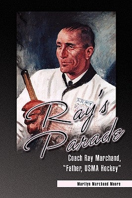 Ray's Parade by Moore, Marilyn Marchand