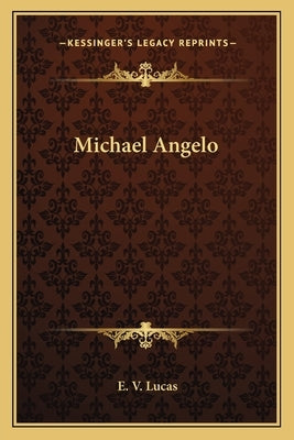 Michael Angelo by Lucas, E. V.